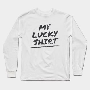 My Lucky Shirt (black) Long Sleeve T-Shirt